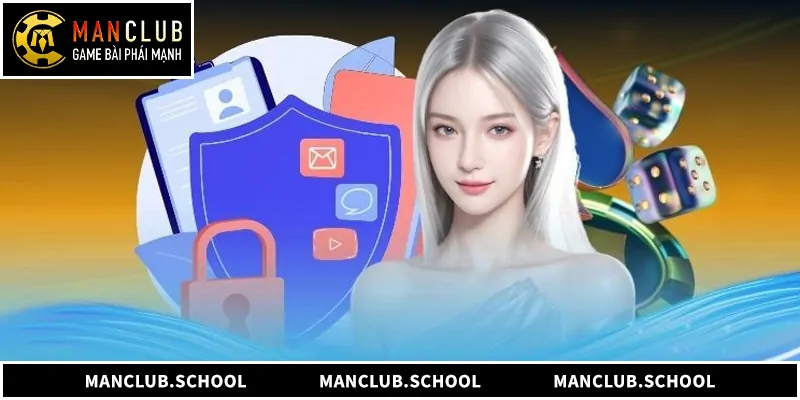 Chính Sách Bảo Mật Manclub – Cam Kết An Toàn Cho Game Thủ Chính sách bảo mật Manclub cam kết bảo vệ dữ liệu tuyệt đối